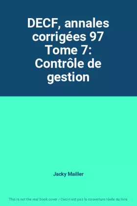 Couverture du produit · DECF, annales corrigées 97 Tome 7: Contrôle de gestion