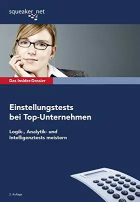 Couverture du produit · Das Insider-Dossier: Einstellungstests bei Top-Unternehmen: Logik-, Analytik- und Intelligenztests meistern