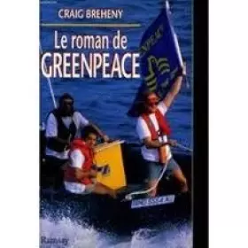 Couverture du produit · Le roman de Greenpeace