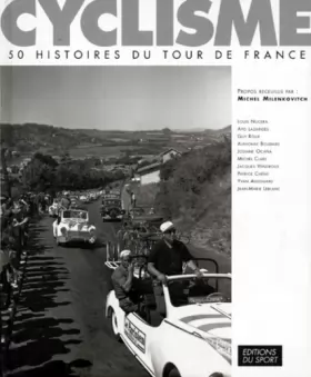 Couverture du produit · CYCLISME. 50 histoires du Tour de France