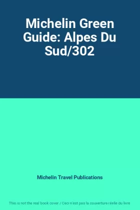 Couverture du produit · Michelin Green Guide: Alpes Du Sud/302