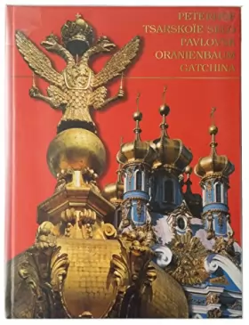 Couverture du produit · Peterhof - Pavlovsk - Tsarskoïé Selo - Gatchina - Oranienbaum