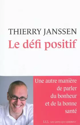 Couverture du produit · Le défi positif : Une autre manière de parler du bonheur et de la bonne santé