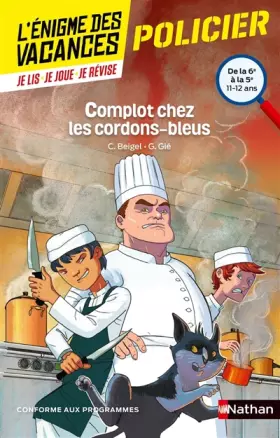 Couverture du produit · L'énigme des vacances - Complot chez les cordons-bleus - Un roman-jeu pour réviser les principales notions du programme - 6e ve