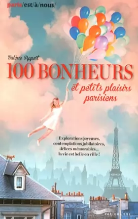 Couverture du produit · Paris, 100 bonheurs et petits plaisirs