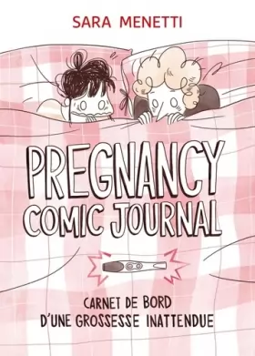 Couverture du produit · Pregnancy comic journal: Carnet de bord d'une grossesse inattendue