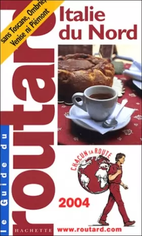 Couverture du produit · Guide du Routard : Italie du Nord 2004