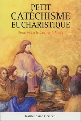 Couverture du produit · Petit Catéchisme Eucharistique