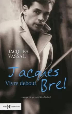 Couverture du produit · Jacques Brel, vivre debout NE
