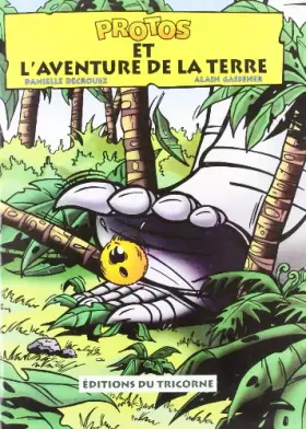 Couverture du produit · Protos et l'Aventure de la Terre