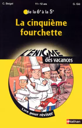 Couverture du produit · La cinquième fourchette : De la 6e à la 5e
