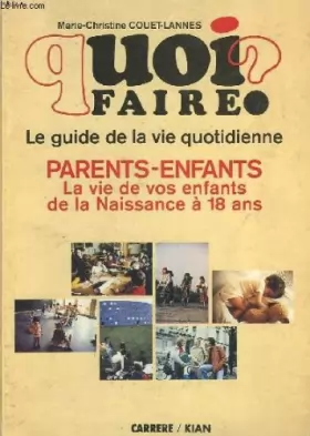 Couverture du produit · Parents-enfants la vie de vos enfants de la naissance à 18 ans