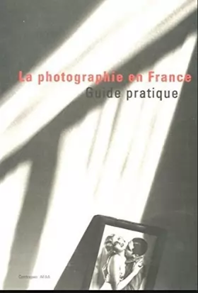 Couverture du produit · Guide pratique de la photographie en France