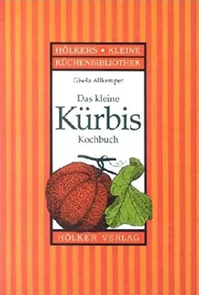 Couverture du produit · Das kleine Kürbis-Kochbuch.