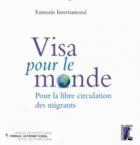 Couverture du produit · Visa pour le monde. Pour la libre circulation des migrants