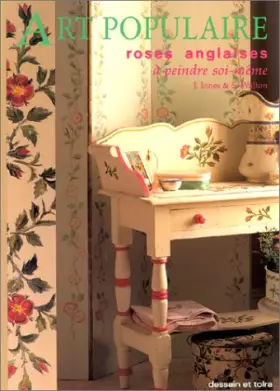 Couverture du produit · Art populaire : Roses anglaises à peindre soi-même