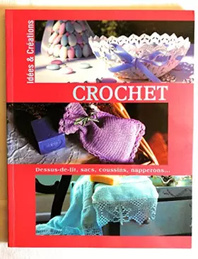 Couverture du produit · Crochet. dessus de lit, sacs, coussins, napperons