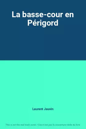Couverture du produit · La basse-cour en Périgord
