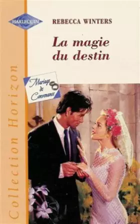 Couverture du produit · La magie du destin : Collection : Harlequin horizon n° 1604