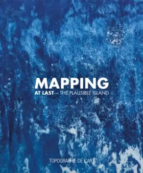 Couverture du produit · Mapping at Last : The Plausible Island