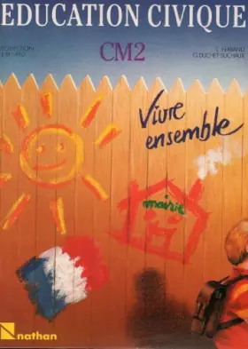 Couverture du produit · Éducation civique : CM 2, vivre ensemble