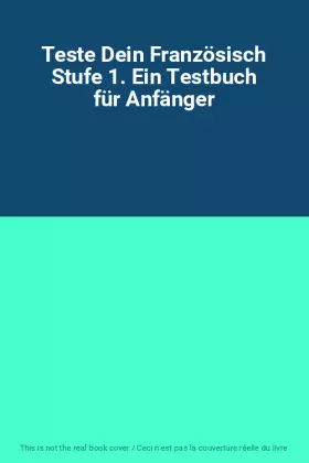 Couverture du produit · Teste Dein Französisch Stufe 1. Ein Testbuch für Anfänger