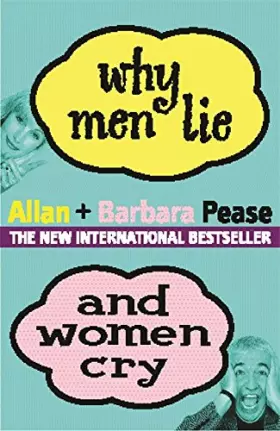Couverture du produit · Why Men Lie & Women Cry: How to get what you want from life by asking