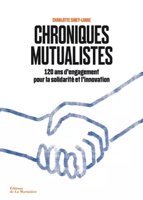 Couverture du produit · Chroniques mutualistes: 120 ans d'engagement pour la solidarité et l'innovation