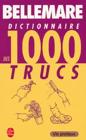Couverture du produit · Dictionnaire des 1 000 trucs de Pierre Bellemare