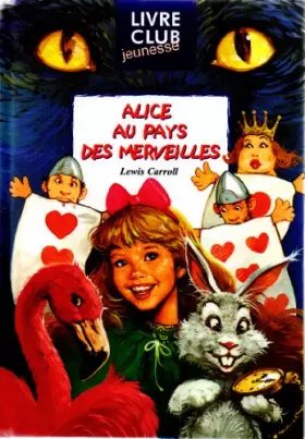 Couverture du produit · Alice au pays des merveilles - Livre club jeunesse NÂ°30