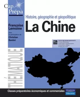 Couverture du produit · La Chine: Histoire, géographie et géopolitique