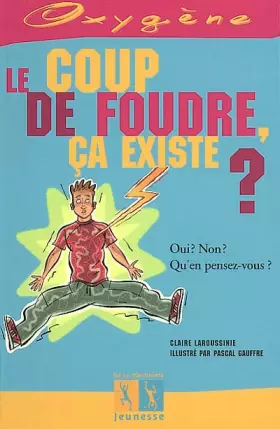 Couverture du produit · Le coup de foudre, ça existe ? Oui ? Non ? Qu'en pensez-vous ?