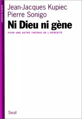 Couverture du produit · Ni Dieu ni gène. Pour une autre théorie de l'hérédité