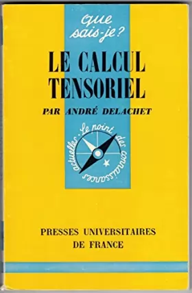 Couverture du produit · Le Calcul tensoriel.
