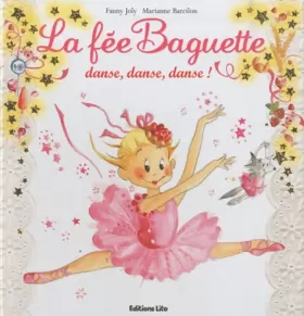 Couverture du produit · La fée Baguette danse, danse, danse ! - De 3 à 7 ans