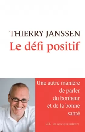 Couverture du produit · Le défi positif : Une autre manière de parler du bonheur et de la bonne santé