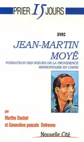 Couverture du produit · Prier 15 jours avec Jean-Martin Moyë