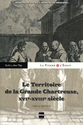 Couverture du produit · TERRITOIRE DE LA GRANDE CHARTREUSE DU XVI AU XVIII (LE)
