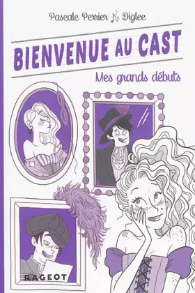 Couverture du produit · Bienvenue au Cast : Mes grands débuts (tome 2)