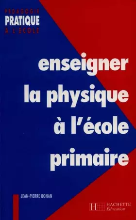 Couverture du produit · Enseigner la physique à l'école primaire