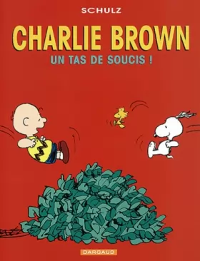 Couverture du produit · Charlie Brown, tome 4 : un tas de soucis !
