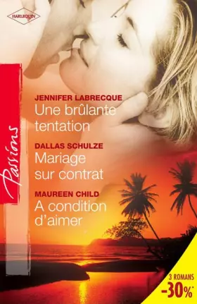 Couverture du produit · Une brûlante tentative  Mariage sur contrat  A condition d'aimer