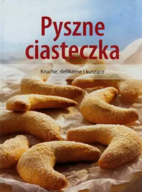 Couverture du produit · Pyszne ciasteczka: Kruche, delikatne i kuszace