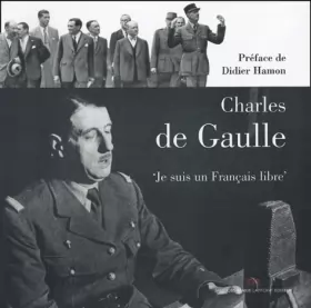 Couverture du produit · Charles de Gaulle : Je suis un Français libre