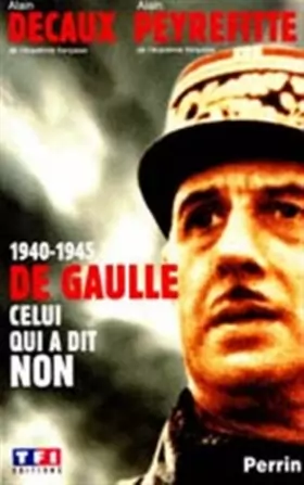 Couverture du produit · De Gaulle, celui qui a dit non