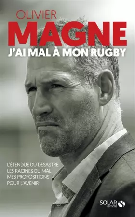 Couverture du produit · Olivier Magne, J'ai mal à mon rugby