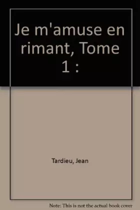 Couverture du produit · Je m'amuse en rimant, Tome 1 :