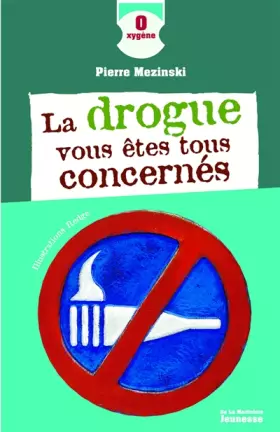 Couverture du produit · La drogue, vous êtes tous concernés