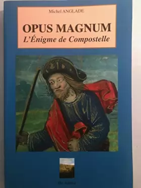 Couverture du produit · Opus Magnum, l'Enigme de Compostelle