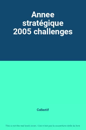 Couverture du produit · Annee stratégique 2005 challenges
